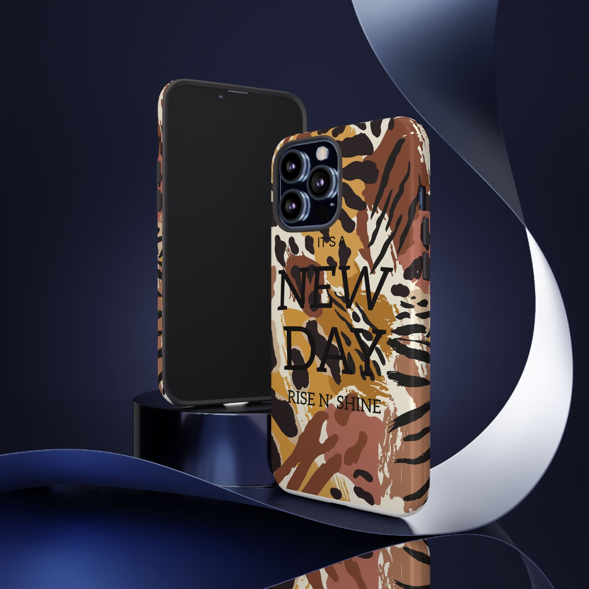 Phone Case — "It's a New Day" Tiger Print Protective Cover