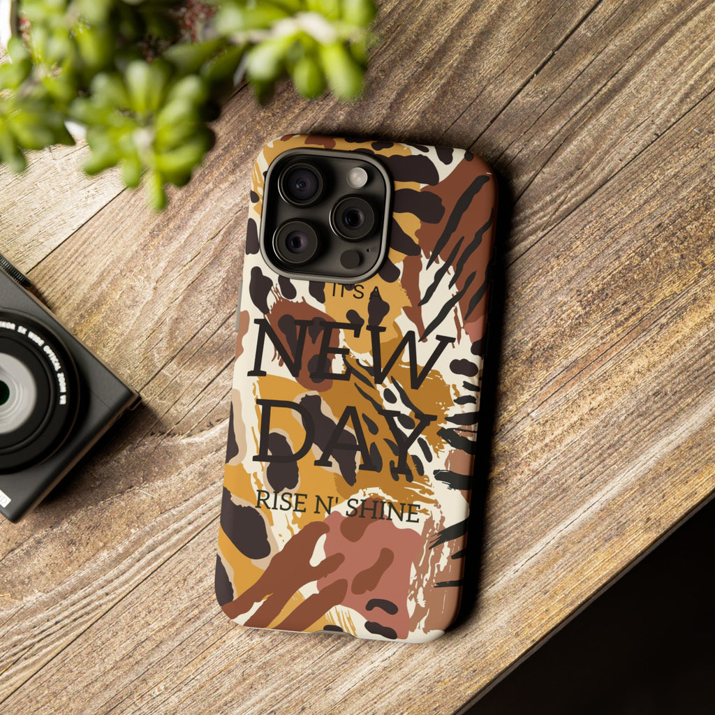 Phone Case — "It's a New Day" Tiger Print Protective Cover