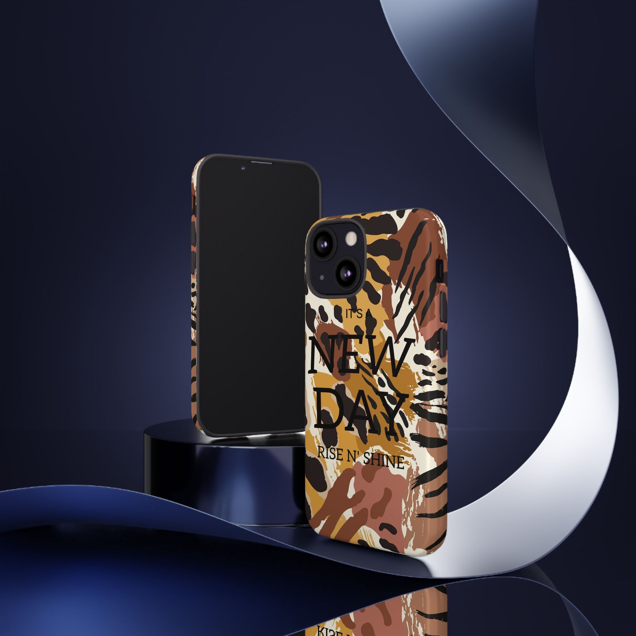 Phone Case — "It's a New Day" Tiger Print Protective Cover