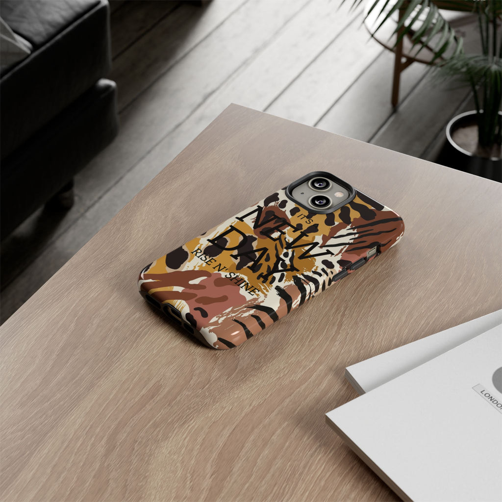 Phone Case — "It's a New Day" Tiger Print Protective Cover