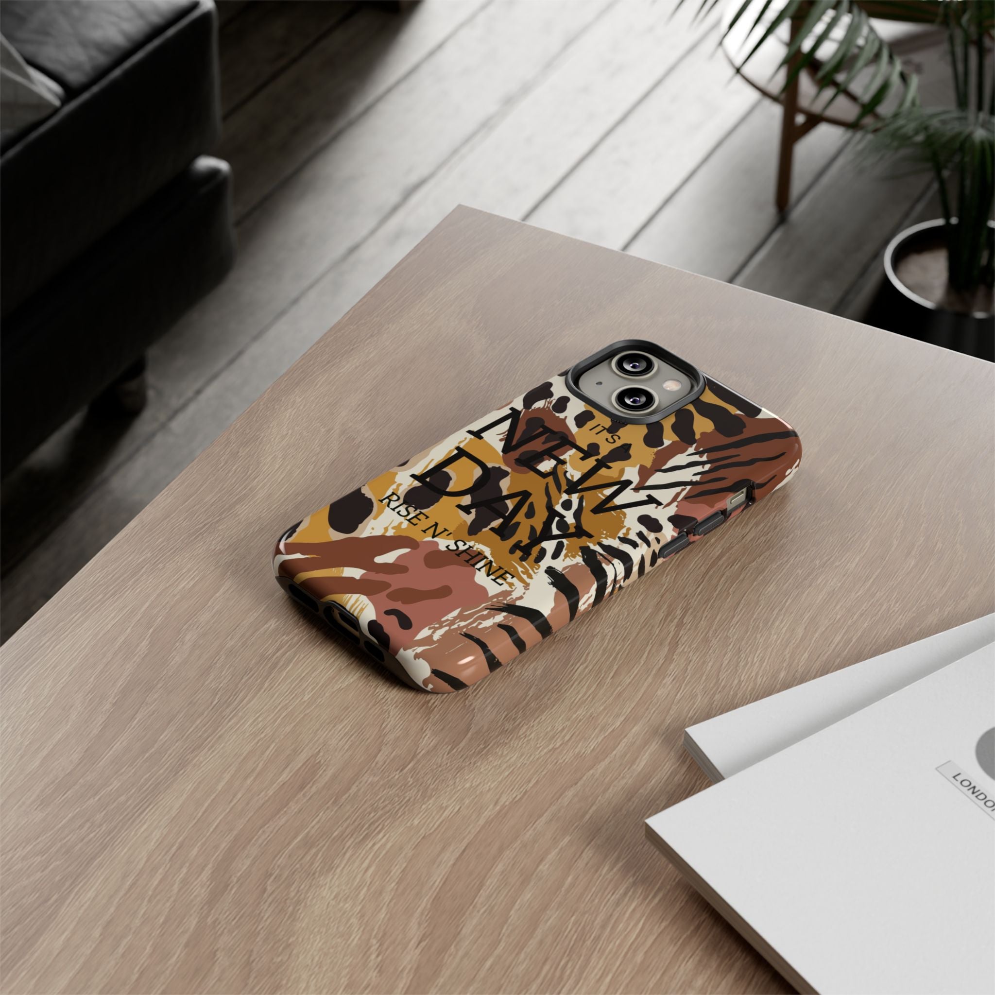 Phone Case — "It's a New Day" Tiger Print Protective Cover