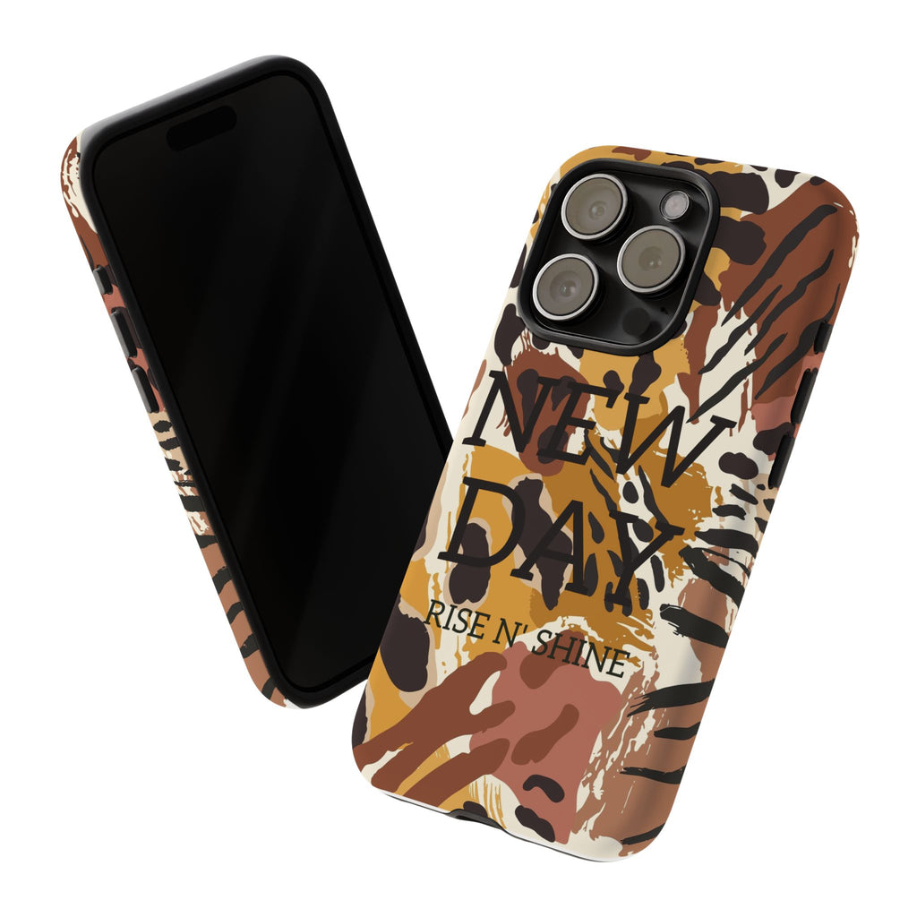 Phone Case — "It's a New Day" Tiger Print Protective Cover