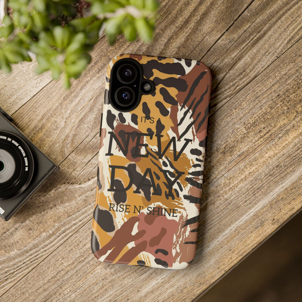 Phone Case — "It's a New Day" Tiger Print Protective Cover