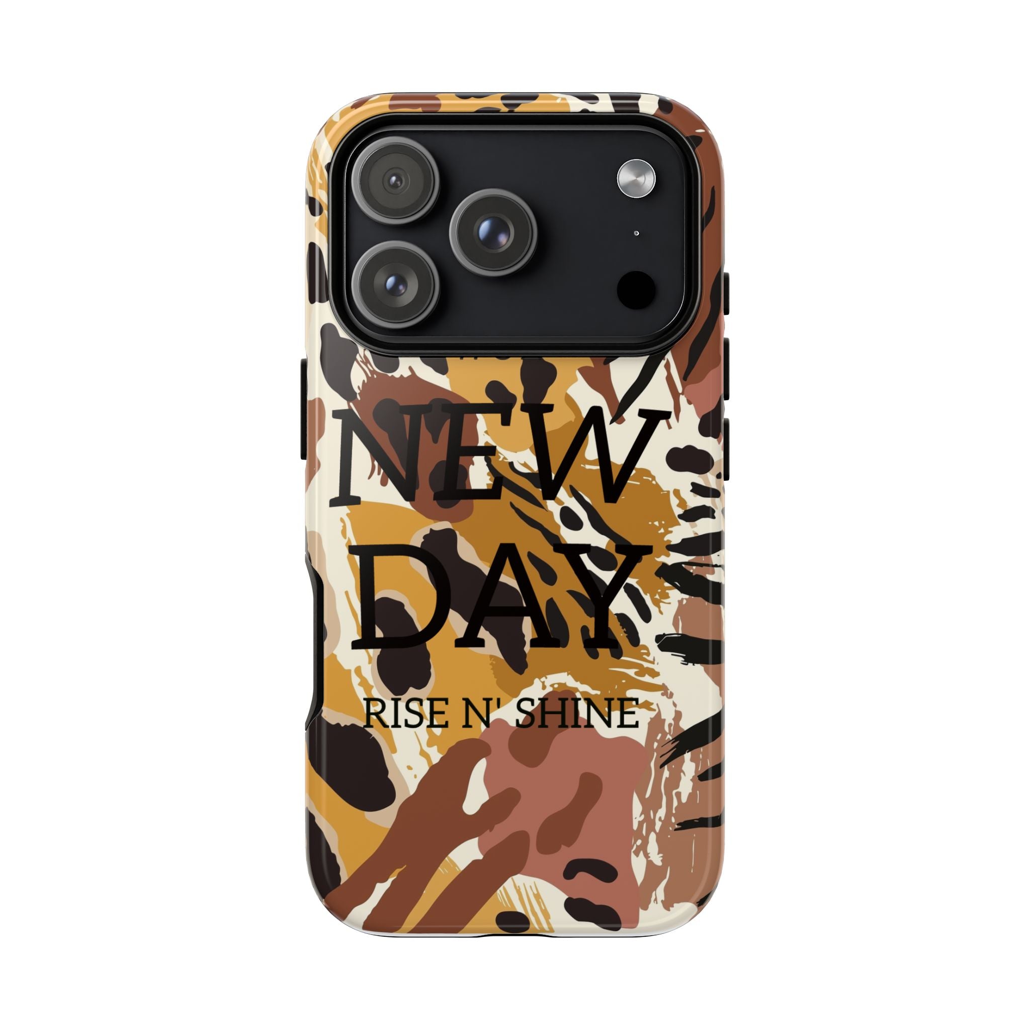 Phone Case — "It's a New Day" Tiger Print Protective Cover