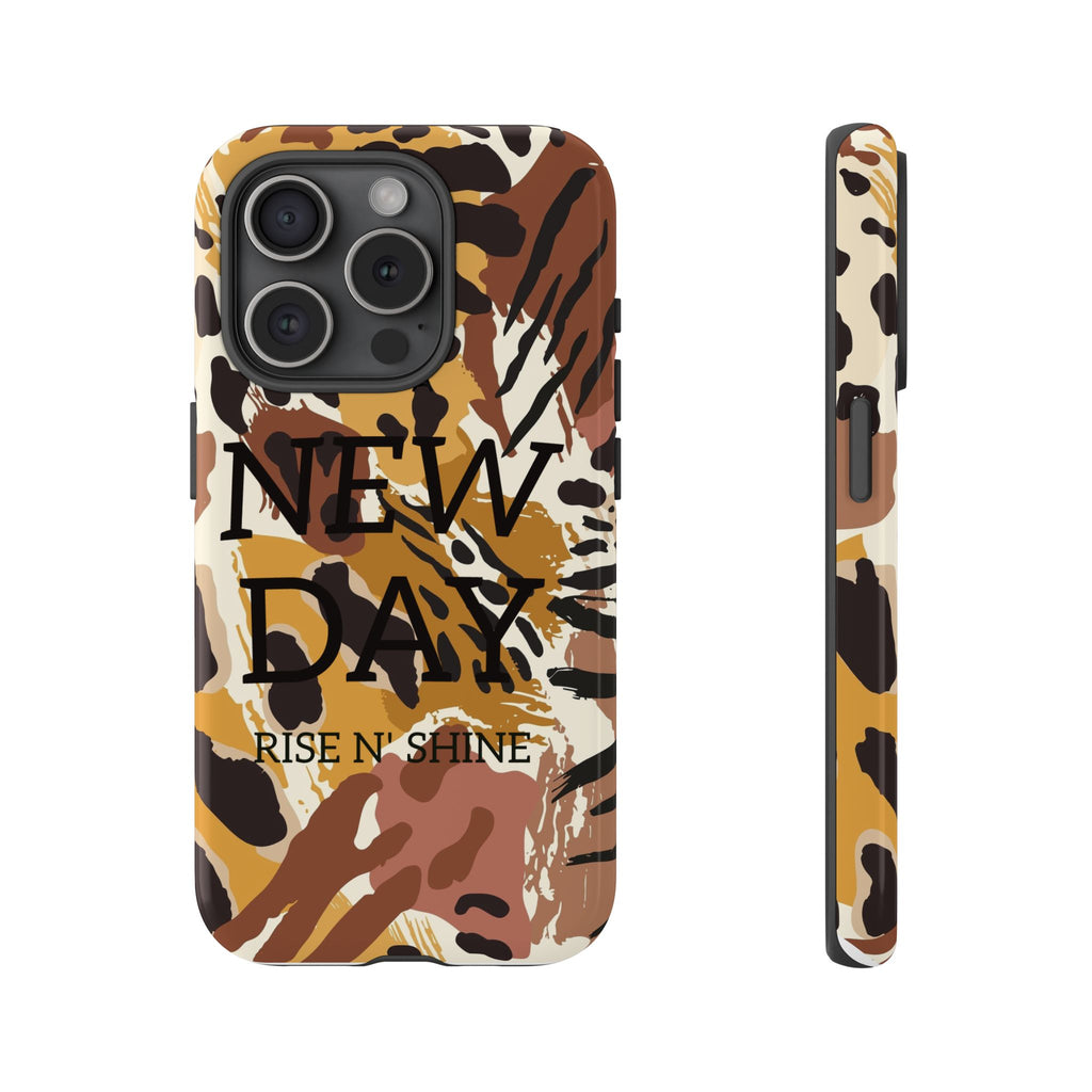 Phone Case — "It's a New Day" Tiger Print Protective Cover