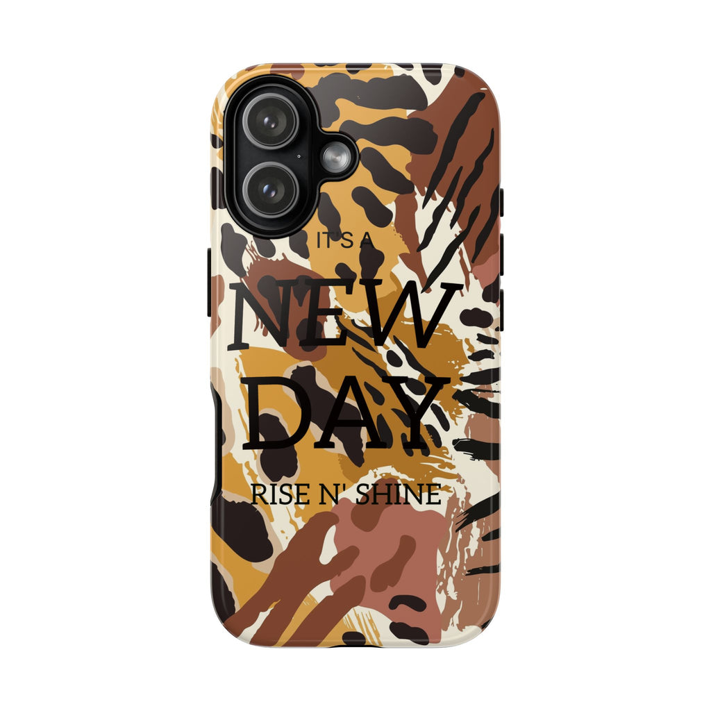 Phone Case — "It's a New Day" Tiger Print Protective Cover