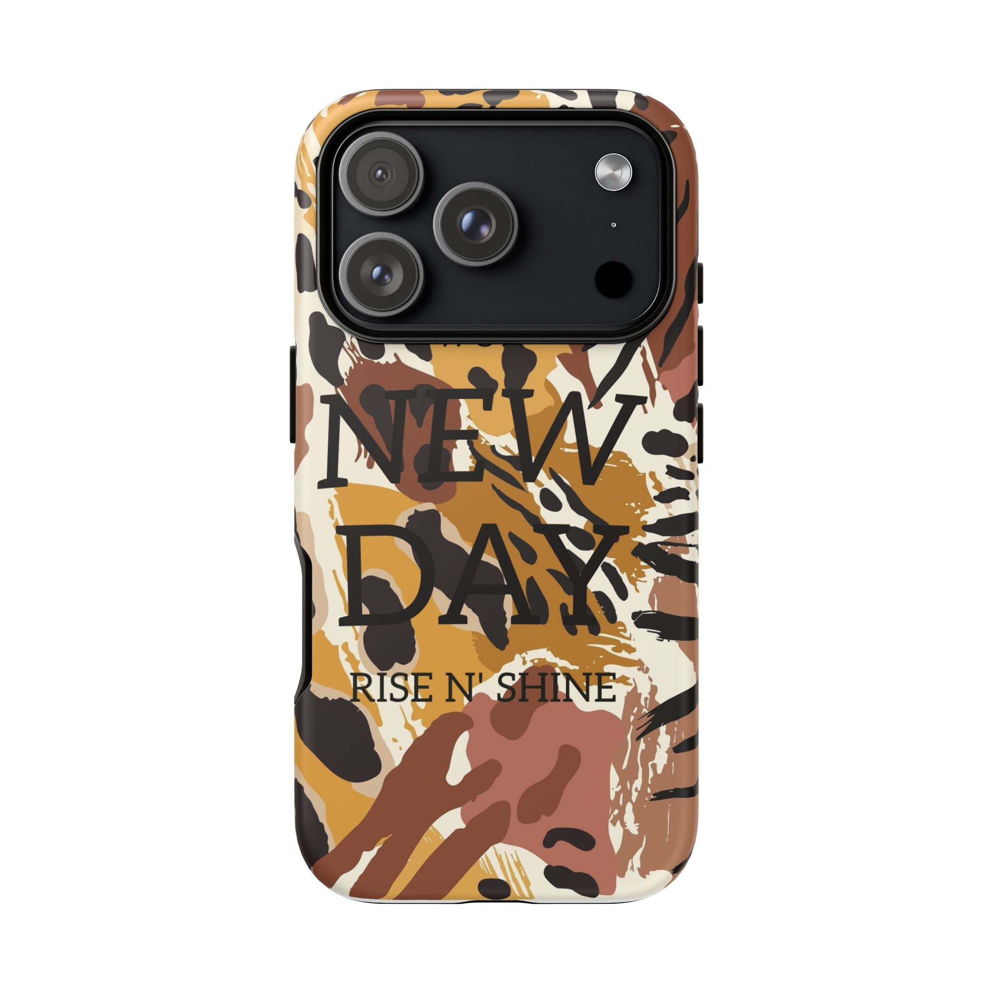 Phone Case — "It's a New Day" Tiger Print Protective Cover