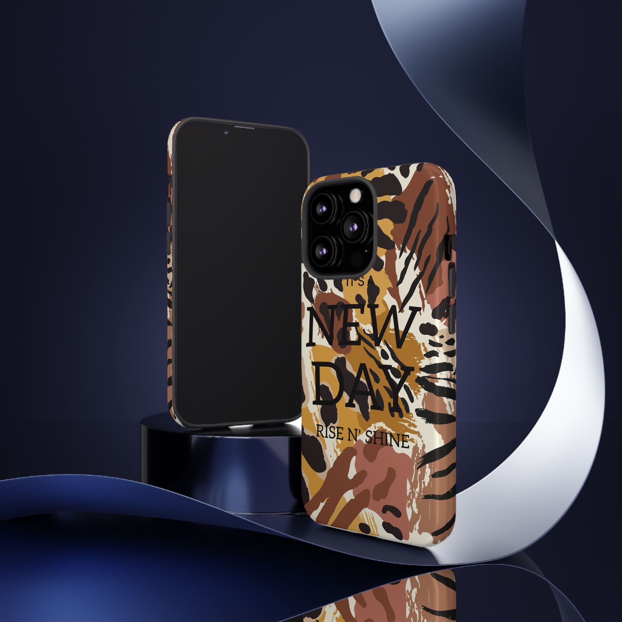 Phone Case — "It's a New Day" Tiger Print Protective Cover