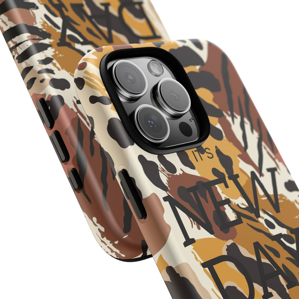 Phone Case — "It's a New Day" Tiger Print Protective Cover