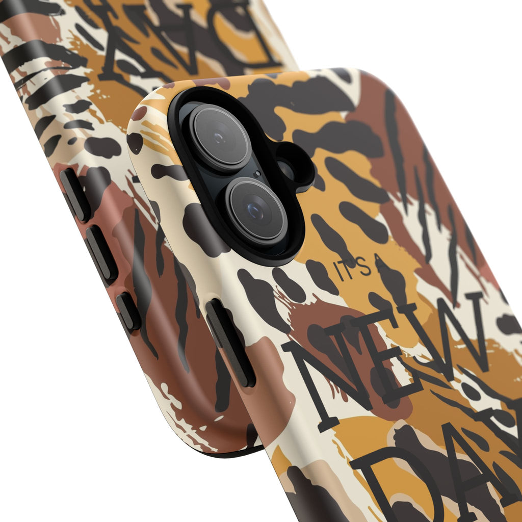 Phone Case — "It's a New Day" Tiger Print Protective Cover