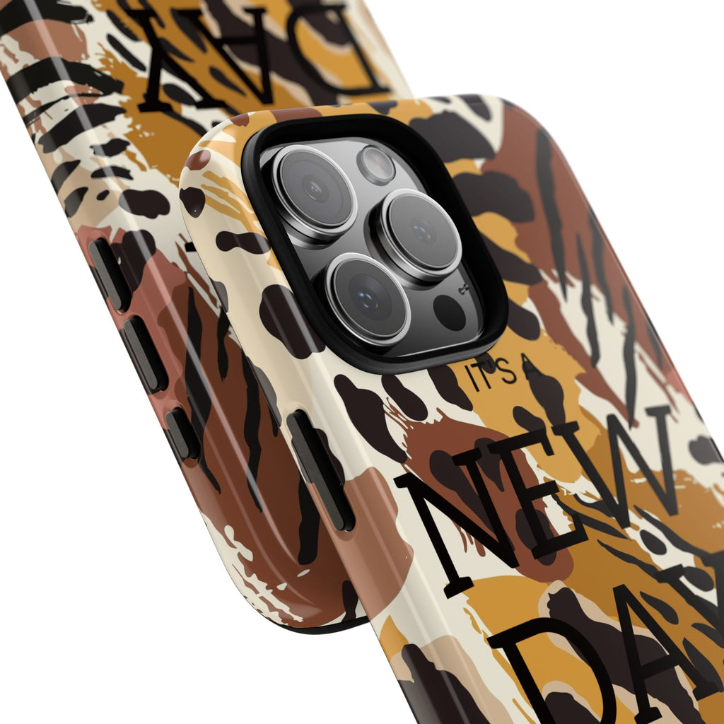 Phone Case — "It's a New Day" Tiger Print Protective Cover