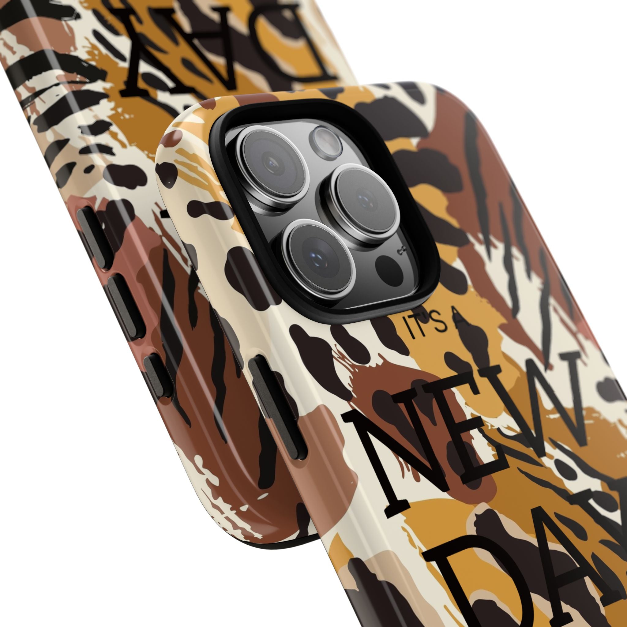 Phone Case — "It's a New Day" Tiger Print Protective Cover