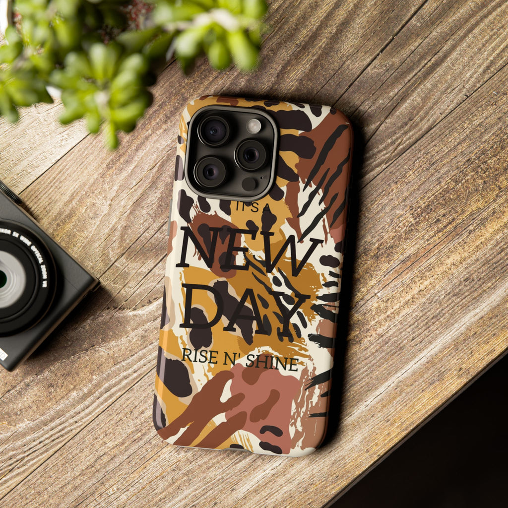 Phone Case — "It's a New Day" Tiger Print Protective Cover
