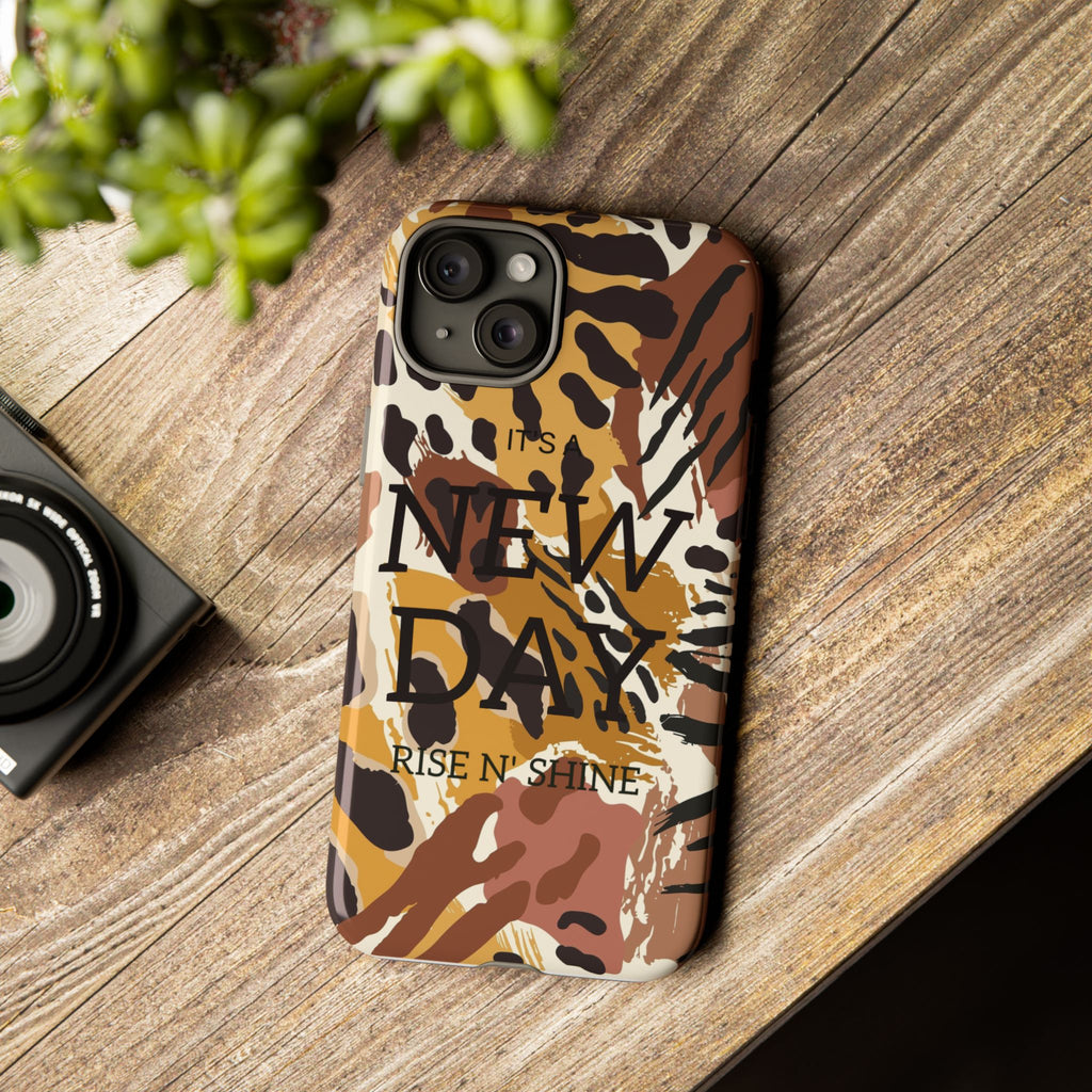 Phone Case — "It's a New Day" Tiger Print Protective Cover