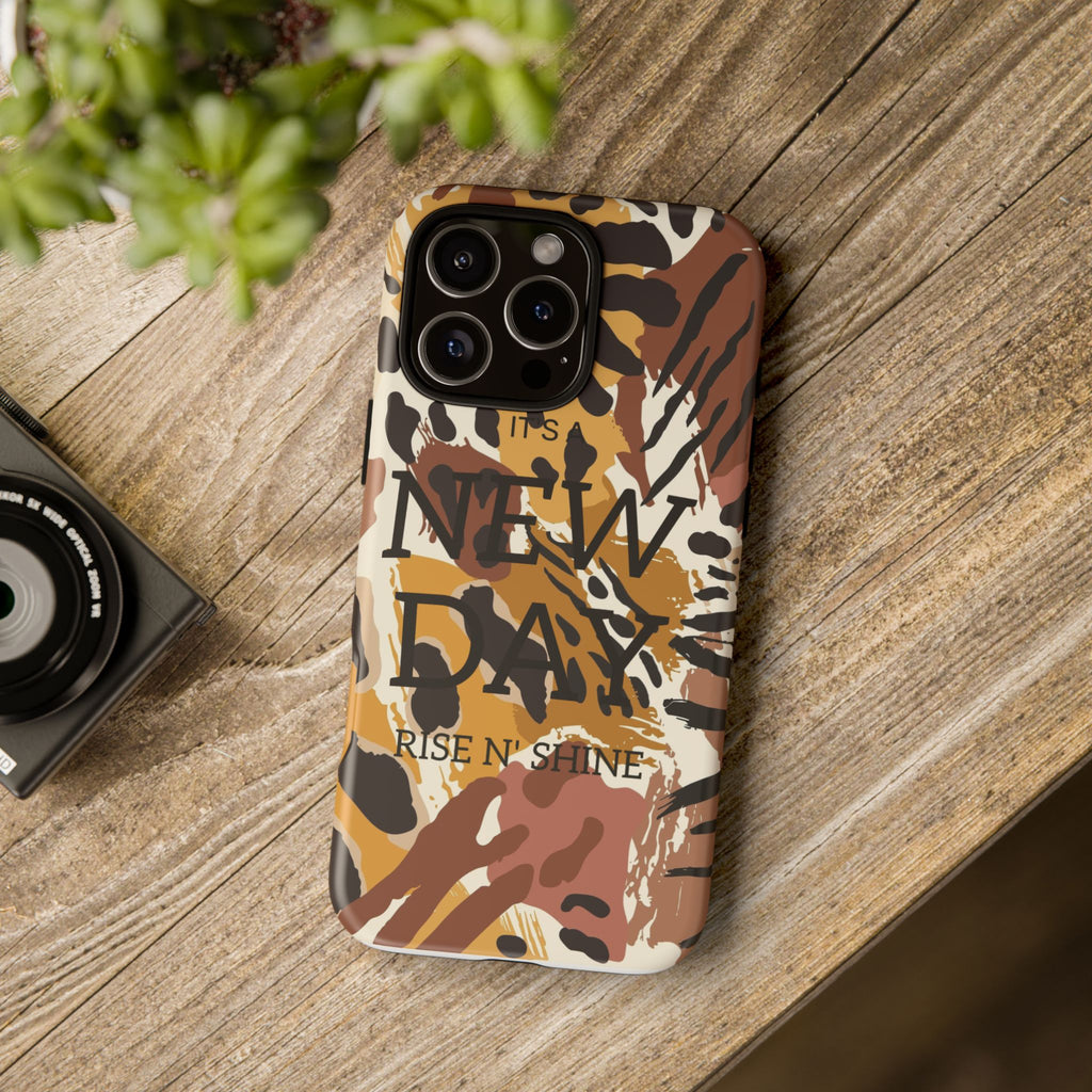 Phone Case — "It's a New Day" Tiger Print Protective Cover
